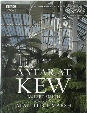 A Year at Kew - Rupert Smith