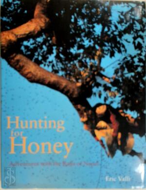 Hunting for Honey - Eric Valli