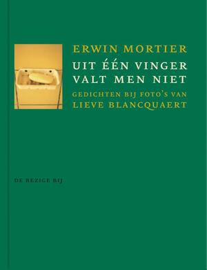 Uit een vinger valt men niet - Erwin Mortier Uit een vinger valt men niet - Erwin Mortier