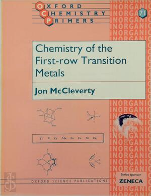 Chemistry of the First Row Transition Metals - Jon McCleverty