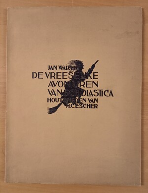 De vreeselijke avonturen van Scholastica - Jan Walch, M. C. Escher De vreeselijke avonturen van Scholastica - Jan Walch, M. C. Escher