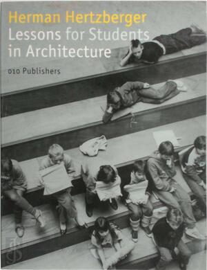 Lessons for students in architecture - H. Hertzberger