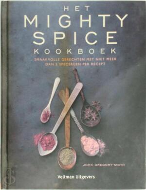 Het mighty spice kookboek - John Gregory-Smith