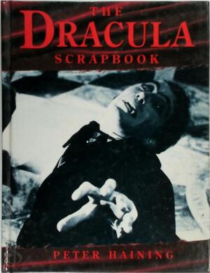The Dracula Scrapbook - Peter Haining