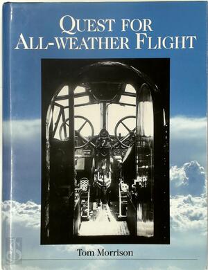 Quest for All-weather Flight - Tom Morrison