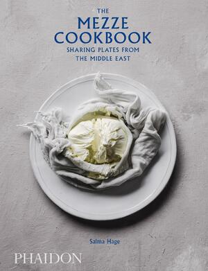 The Mezze Cookbook - Salma Hage