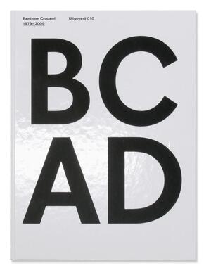 BC AD / 010 / Benthem Crouwel 1979-2009 - John Körmeling, Et Al. BC AD / 010 / Benthem Crouwel 1979-2009 - John Körmeling, Et Al.