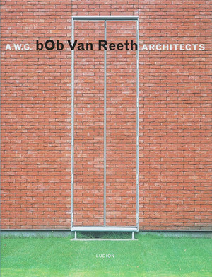 A.W.G. bOb van Reeth, architects - G. Bekaert A.W.G. bOb van Reeth, architects - G. Bekaert