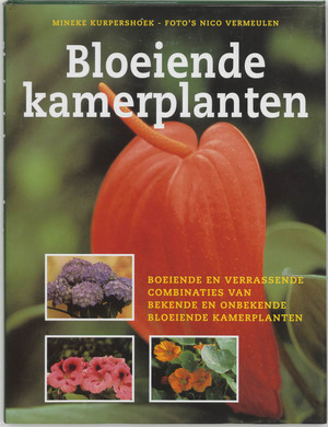 Bloeiende kamerplanten - M. Kurpershoek Bloeiende kamerplanten - M. Kurpershoek