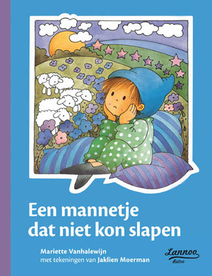 Een mannetje dat niet kon slapen - Mariette Vanhalewijn, Jaklien Moerman Een mannetje dat niet kon slapen - Mariette Vanhalewijn, Jaklien Moerman