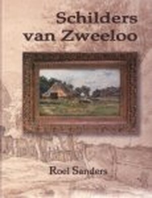 Schilders van Zweeloo - R. Sanders Schilders van Zweeloo - R. Sanders