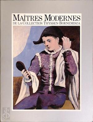Maîtres modernes de la Collection Thyssen-Bornemisza - Sammlung Thyssen-Bornemisza (Castagnola)