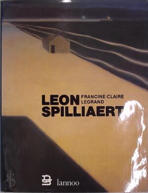 Léon Spilliaert in zijn tijd - Francine-Claire Legrand Léon Spilliaert in zijn tijd - Francine-Claire Legrand