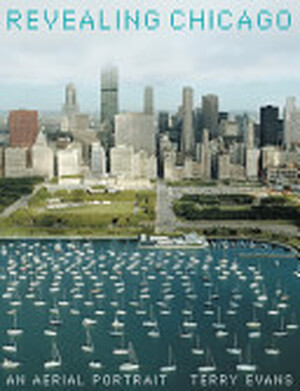 Revealing Chicago - Terry Evans, Charles Wheelan
