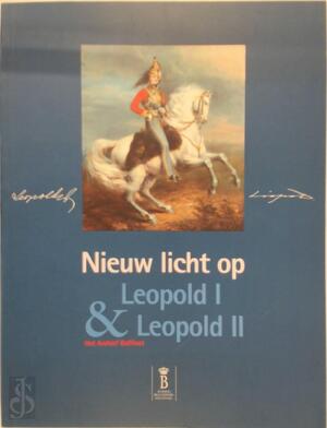 Nieuw licht op Leopold I & Leopold II - Gustaaf Janssens, Jean Stengers, Koninklijke Academie voor Wetenschappen, Letteren en Schone Kunsten van België, Académie royale des Sciences, des lettres et des beaux-arts de Belgique, Archief Goffinet