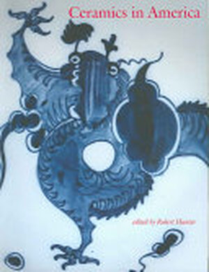 Ceramics in America 2004 - Robert Hunter