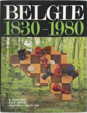 België 1830-1980 - R.C.F. Dhondt, G. Hochepied
