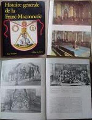 Histoire générale de la Franc-Maçonnerie - Paul Naudon Histoire générale de la Franc-Maçonnerie - Paul Naudon