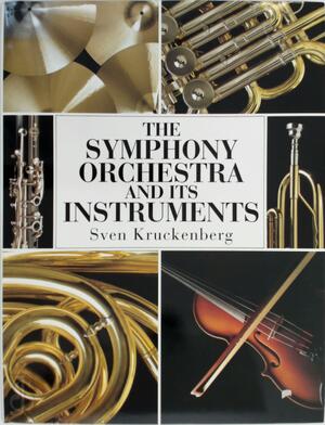 The symphony orchestra and its instruments - Sven Kruckenberg