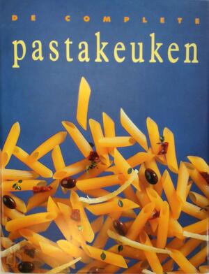 De complete pastakeuken - Lotje Deelman, Ingrid Amp; Hadders