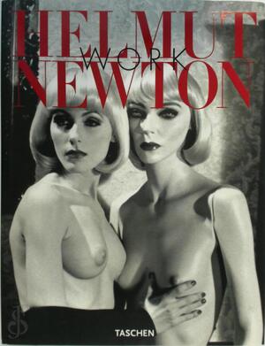Helmut Newton Work - Manfred Heiting, Helmut Newton Helmut Newton Work - Manfred Heiting, Helmut Newton
