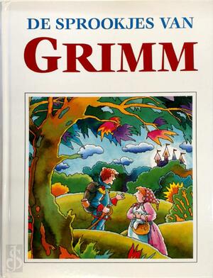 De sprookjes van Grimm - Jacob Grimm, Wilhelm Grimm, Gris di Luca, Rindert K. de Groot