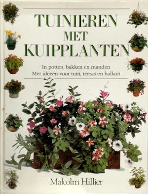 Tuinieren met kuipplanten - Malcolm Hillier, Amp, Matthew Ward, Amp, Arjen Mulder, Amp, Paul Krijnen Tuinieren met kuipplanten - Malcolm Hillier, Amp, Matthew Ward, Amp, Arjen Mulder, Amp, Paul Krijnen