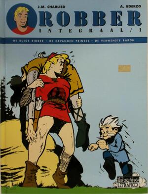 Robber integraal - Deel 1 - J.M. Charlier, A. Uderzo Robber integraal - Deel 1 - J.M. Charlier, A. Uderzo