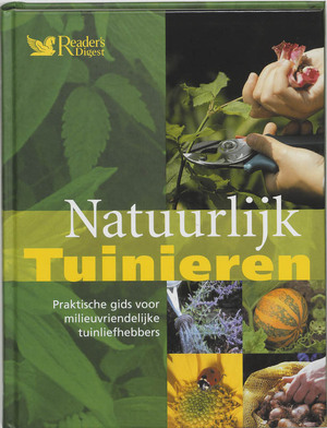 Natuurlijk Tuinieren - The Reader's Digest N.v. Natuurlijk Tuinieren - The Reader's Digest N.v.