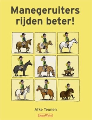Manegeruiters rijden beter! - Afke Teunen