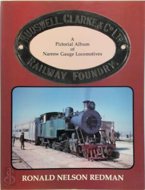 A Pictorial Album of Narrow Gauge Locomotives - Ronald Nelson Redman A Pictorial Album of Narrow Gauge Locomotives - Ronald Nelson Redman