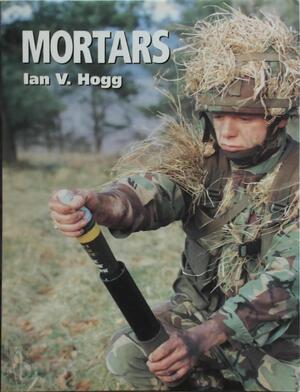 Mortars - Ian V. Hogg Mortars - Ian V. Hogg