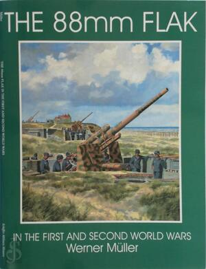 The 88mm FLAK - Werner Müller The 88mm FLAK - Werner Müller
