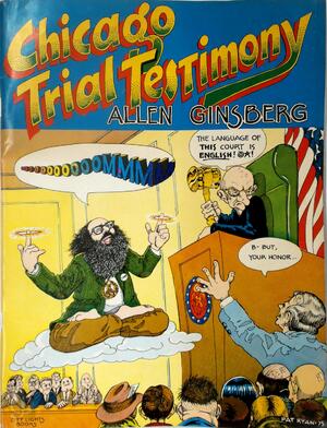 Chicago Trial Testimony - Allen Ginsberg Chicago Trial Testimony - Allen Ginsberg