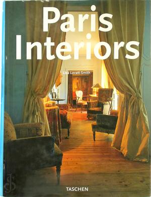 Paris interiors - Lisa Lovatt-Smith, Angelika Muthesius Paris interiors - Lisa Lovatt-Smith, Angelika Muthesius