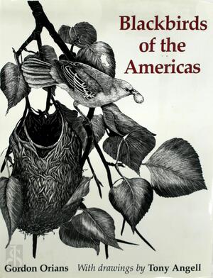 Blackbirds of the Americas - Gordon H. Orians