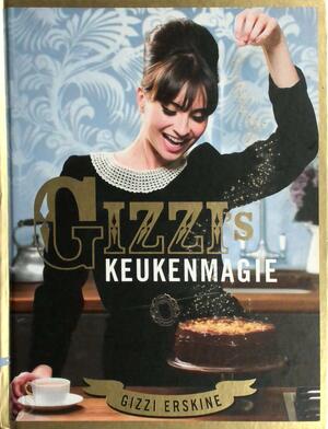 Gizzi's keukenmagie - Gizzi Erskine
