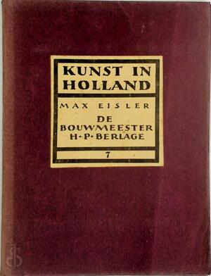 De Bouwmeester H.P. Berlage - Max Eisler