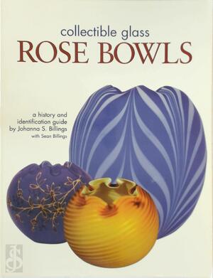 Collectible Glass Rose Bowls - Johanna S. Billings, Sean Billings