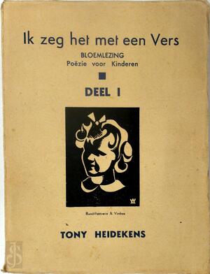 Ik zeg het met een Vers - Deel I - Tony Heidekens [Red.], Alice Vrebos [Omslag]