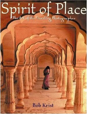 Spirit of Place - Bob Krist