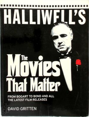 Halliwell's: The Movies that Matter - David Gritten