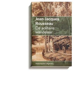 De solitaire wandelaar - Jean-Jacques Rousseau