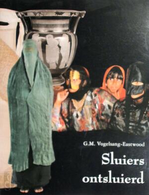Sluiers ontsluierd - G.M. Vogelsang-eastwood, M.H. Hoogendijk, Rijksmuseum voor Volkenkunde (leiden).