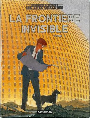 La Frontère Invisible. Tome 1. - François Schuiten, Benoit Peeter