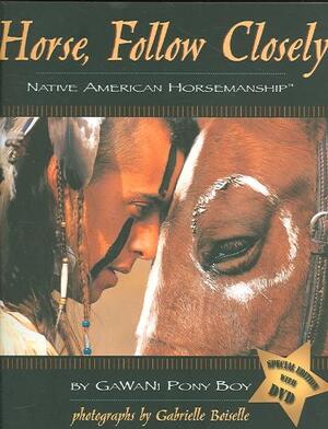 Horse, Follow Closely - Gawani Pony Boy