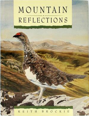 Mountain Reflections - Keith Brockie