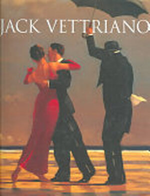 Jack Vettriano: A Life - Anthony Quinn Jack Vettriano: A Life - Anthony Quinn