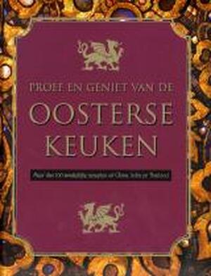 Proef en geniet van de Oosterse keuken - Nannie Nieland-Weits, Elke Doelman Proef en geniet van de Oosterse keuken - Nannie Nieland-Weits, Elke Doelman