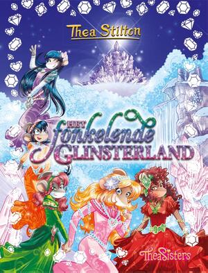 Het fonkelende Glinsterland - Thea Stilton Het fonkelende Glinsterland - Thea Stilton